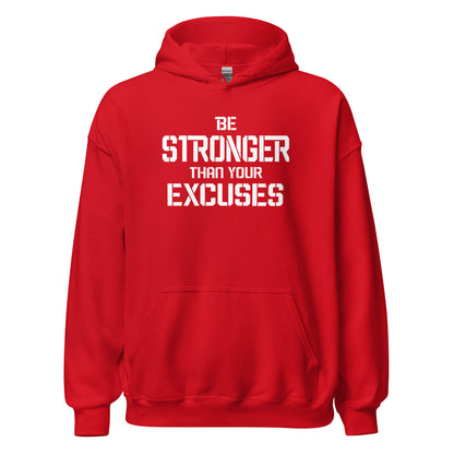 Be Stronger Than Your Excuses Hoodie white letters