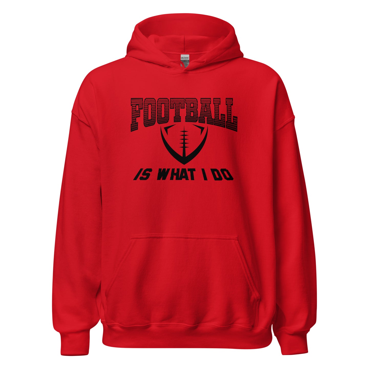 Football Is What I Do Hoodie black letters