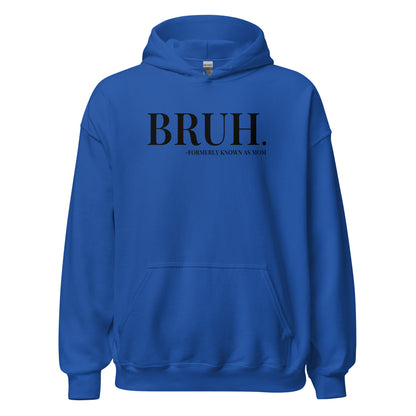 Bruh. Formerly Known As Mom Hoodie black letters