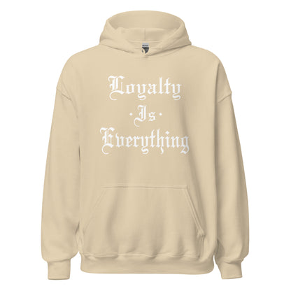 Loyalty Is Everything Hoodie white letters