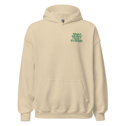 Make Money Not Friends Hoodie