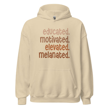 Educated. Motivated. Elevated. Melanated. Hoodie